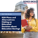 529 Plans and Alternatives: Making an Educated Decision about Education Savings Options