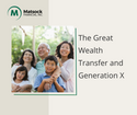 The Great Wealth Transfer and Generation X