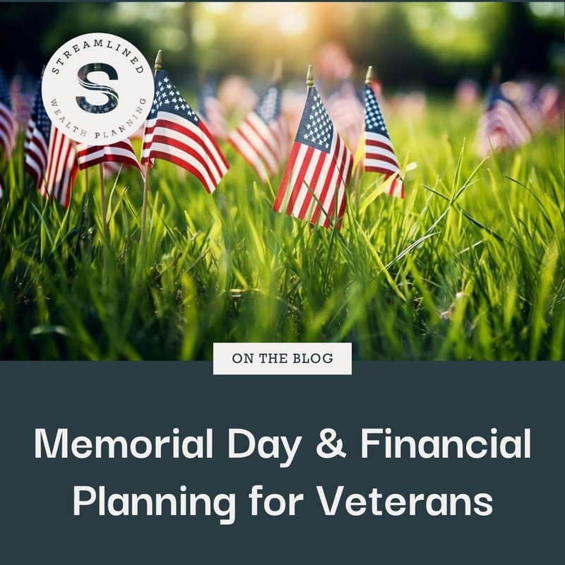 Memorial Day & Financial Planning for Veterans