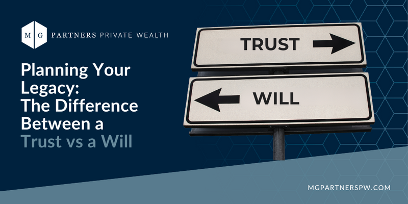 Planning Your Legacy: The Difference Between a Trust vs a Will
