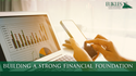 Building a Strong Financial Foundation