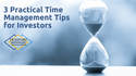 3 Practical Time Management Tips for Investors