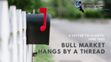 Bull Market Hangs by a Thread