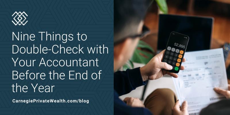 Nine Things to Double-Check with Your Accountant Before the End of the Year