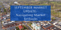 September Market Update: Navigating Market Setbacks