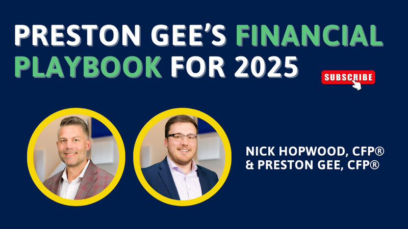 EP 261: Preston Gee’s 2025 Financial Playbook: A Look Ahead