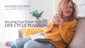 Securing Your Future with  Life Cycle Planning