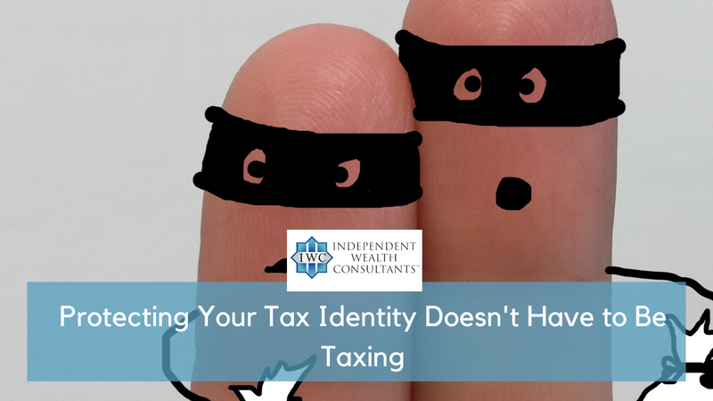 Protecting Your Tax Identity Doesn't Have to Be Taxing