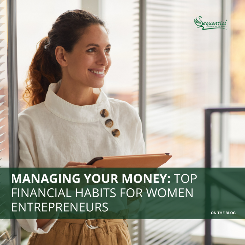 Managing Your Money: Top Financial Habits for Women Entrepreneurs