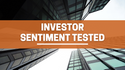 Investor Sentiment Tested