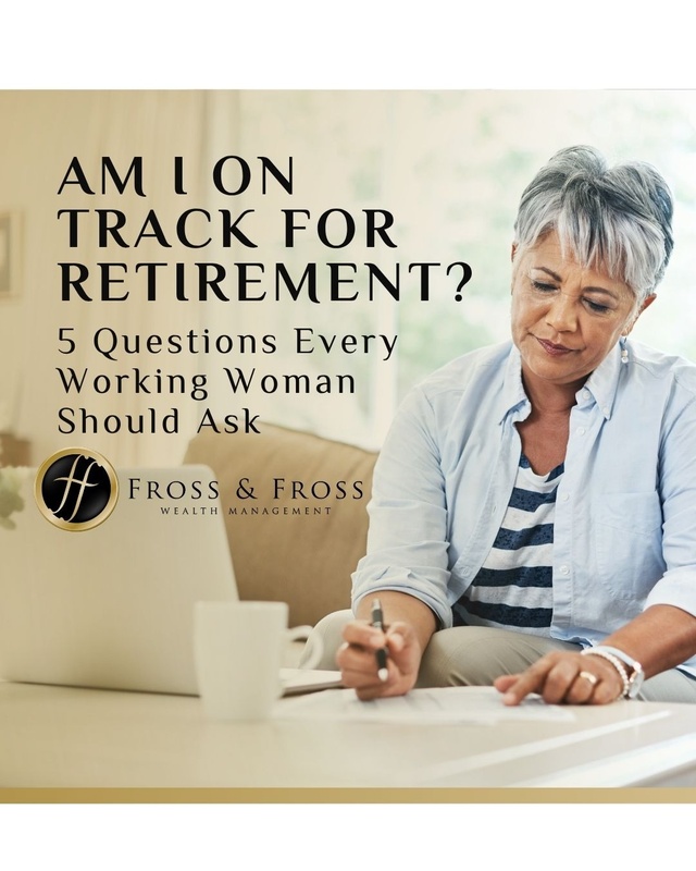 Am I on Track for Retirement? Five Questions Every Working Woman Should Ask