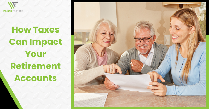 How Taxes Can Impact Your Retirement Accounts