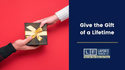 Give the Gift of a Lifetime