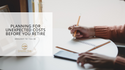 Planning For Unexpected Costs Before You Retire