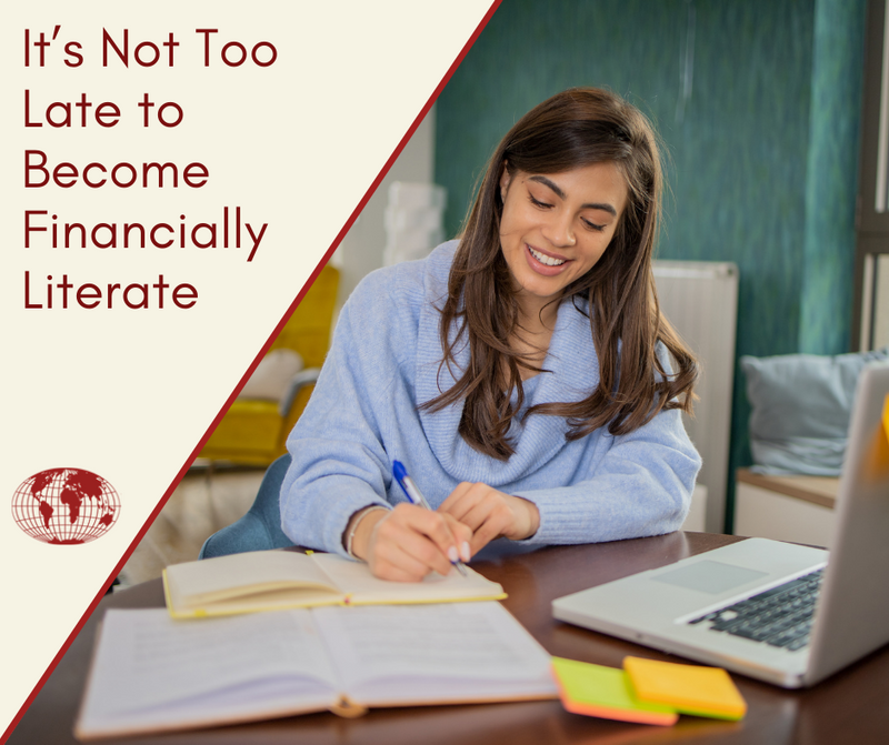 It’s Not Too Late to Become Financially Literate