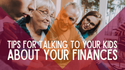 Tips for Talking to Your Kids About Your Finances