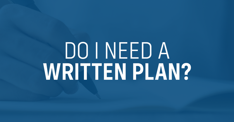 I'm Saving for Retirement - Do I Need a Written Plan?