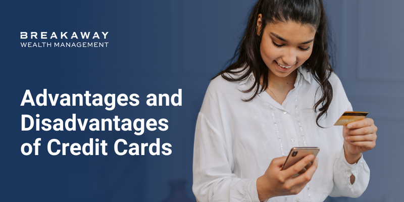 Advantages and Disadvantages of Credit Cards