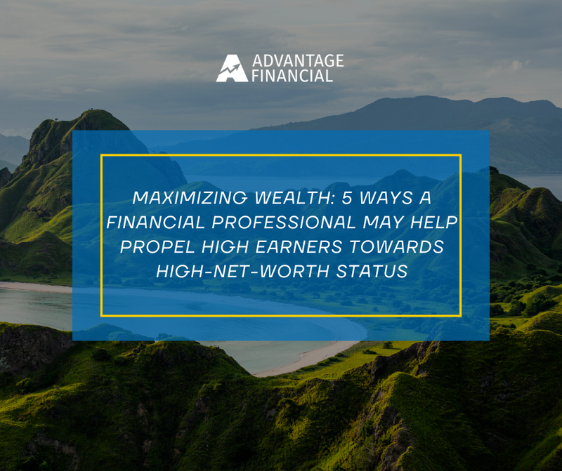 Maximizing Wealth: 5 Ways a Financial Professional May Help Propel High Earners
