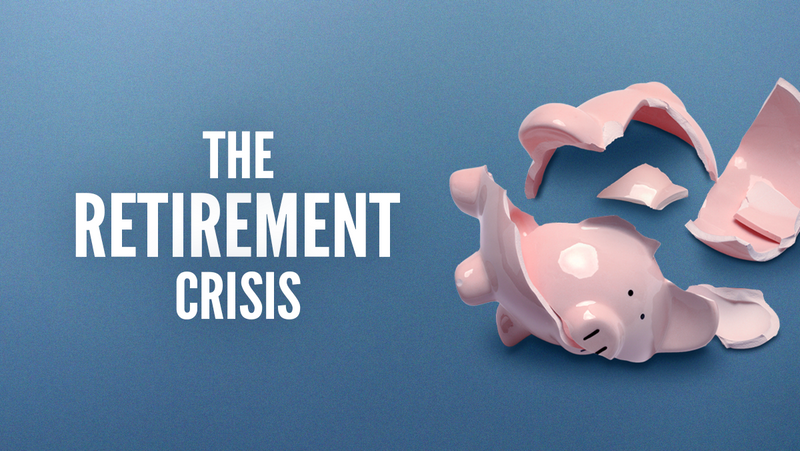 Don’t Be A Victim Of The Retirement Crisis