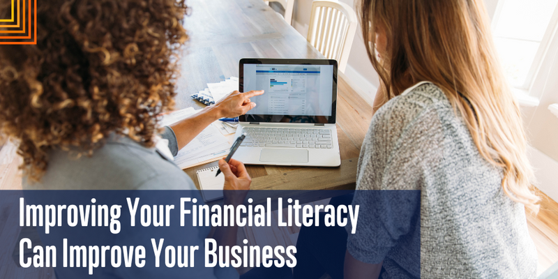 Improving Your Financial Literacy Can Improve Your Business