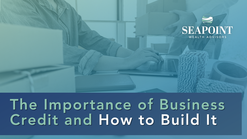 The Importance of Business Credit and How to Build It
