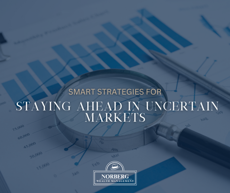 Smart Strategies for Staying Ahead in Uncertain Markets
