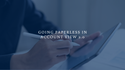 Going Paperless in Account View 2.0