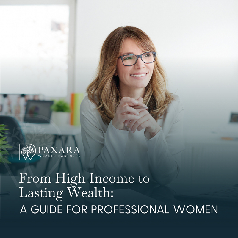 From High Income to Lasting Wealth: A Guide for Professional Women