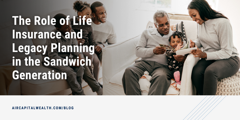 The Role of Life Insurance and Legacy Planning in the Sandwich Generation
