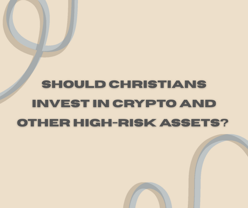 Should Christians Invest in Crypto, AI Stocks, or Other High-Risk Assets?