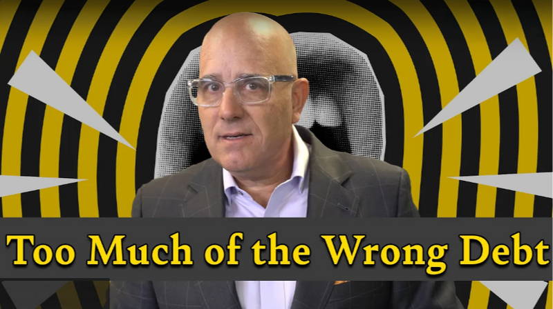 [VIDEO] Too Much of the Wrong Debt?