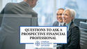 Questions to Ask A Prospective Financial Professional