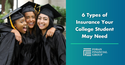 Your College Student May Need These 6 Types of Insurance