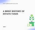 A Brief History of Estate Taxes