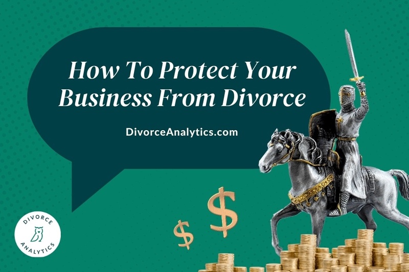 How To Protect Your Business From Divorce