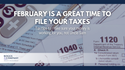 February is a Great Time to File Your Taxes