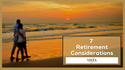 7 Retirement Considerations
