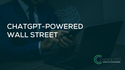 ChatGPT-powered Wall Street