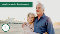 Healthcare in Retirement