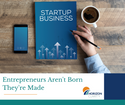 Entrepreneurs aren't Born, They're Made