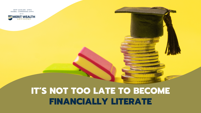 It’s Not Too Late to Become Financially Literate