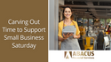 Carving Out Time to Support Small Business Saturday
