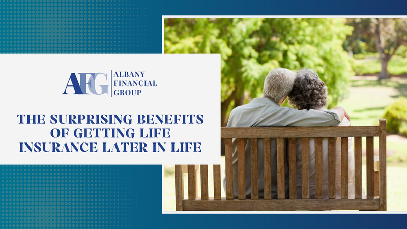 The Surprising Benefits of Getting Life Insurance Later in Life