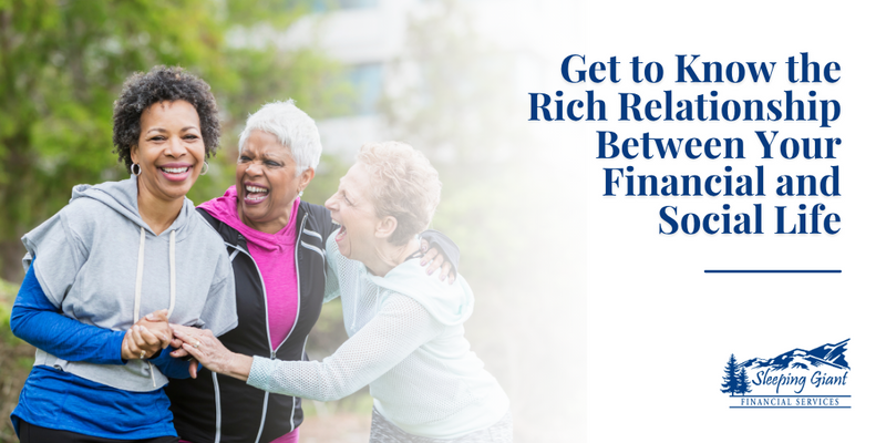 Get to Know the Rich Relationship Between Your Financial and Social Life