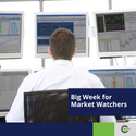 Big Week for Market Watchers