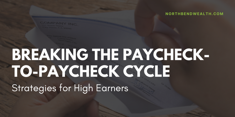 Breaking the Paycheck-to-Paycheck Cycle: Strategies for High Earners