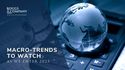 Macro-Trends to Watch As We Enter 2023