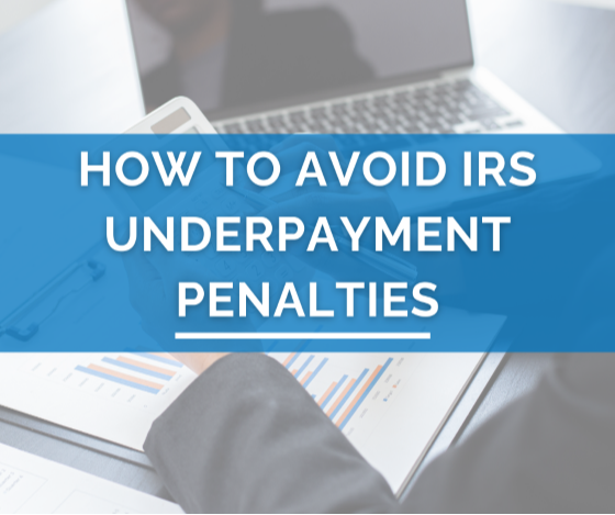 How to Avoid IRS Underpayment Penalties