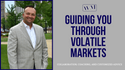 Guiding you Through Volatile Markets